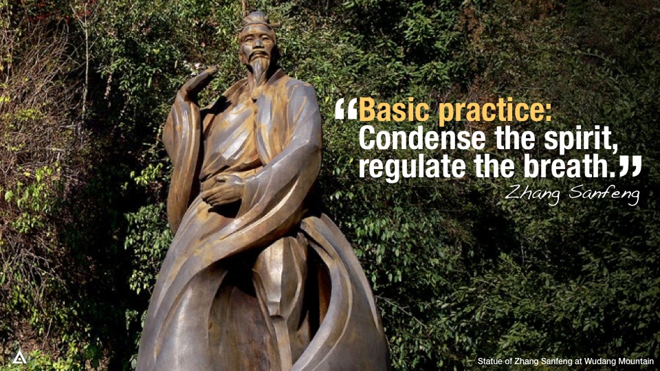 Basic practice: Condense the spirit, regulate the breath. -- Zhang Sanfeng